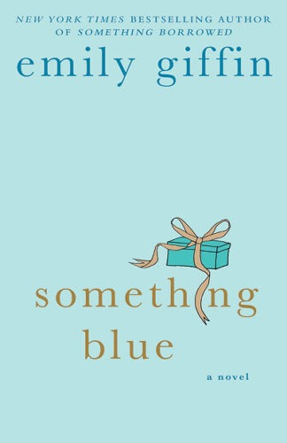 Quelque chose de bleu, par Emily Giffin