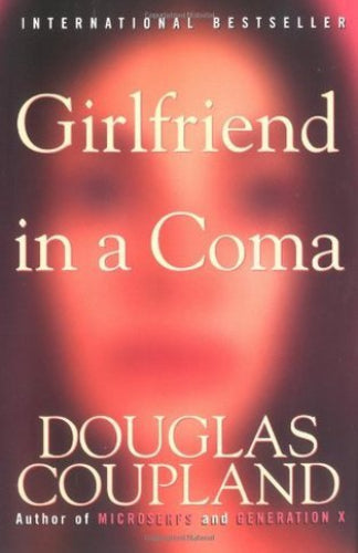 Book cover of 'Girlfriend in a Coma' by Douglas Coupland with a blurred face in red.