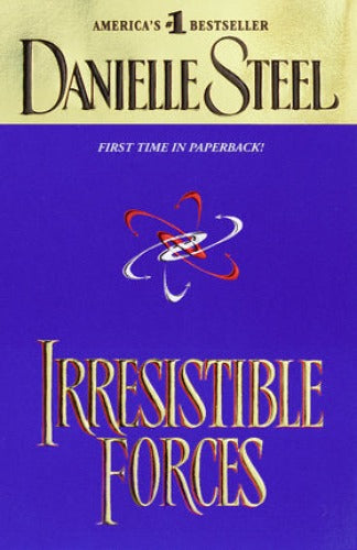 Irresistible Forces by Danielle Steel