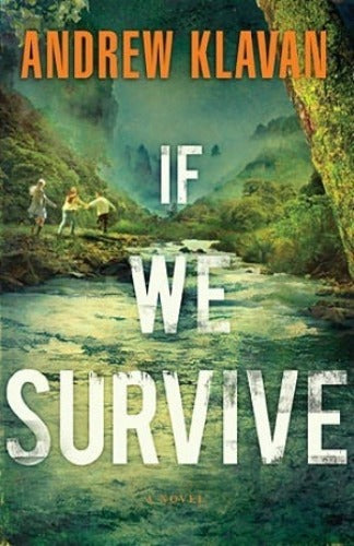 If We Survive, by Andrew Klavan