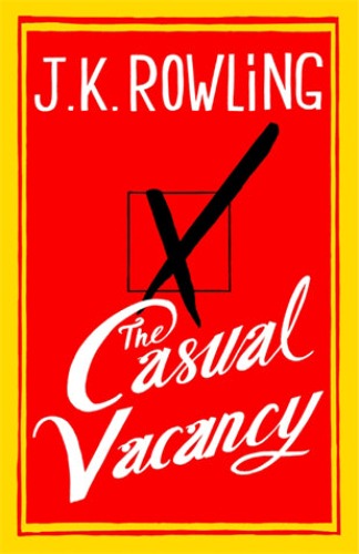 The Casual Vacancy, by J.K. Rowling