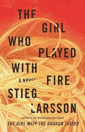 La fille qui jouait avec le feu, de Stieg Larsson,
