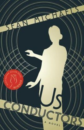 Us Conductors, by Sean Michaels