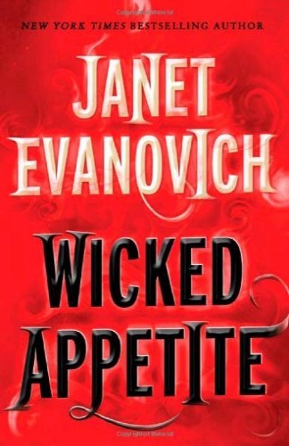 Wicked Appetite, by Janet Evanovich