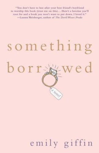 Something Borrowed, By Emily Giffin